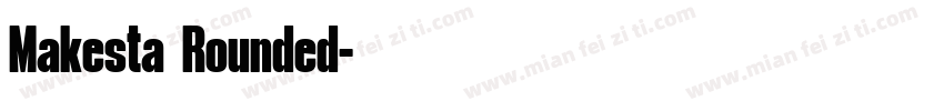 Makesta Rounded字体转换